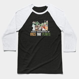 Easily distracted by Dogs and Plants Tshirt Sticker Hoodie Mug Baseball T-Shirt